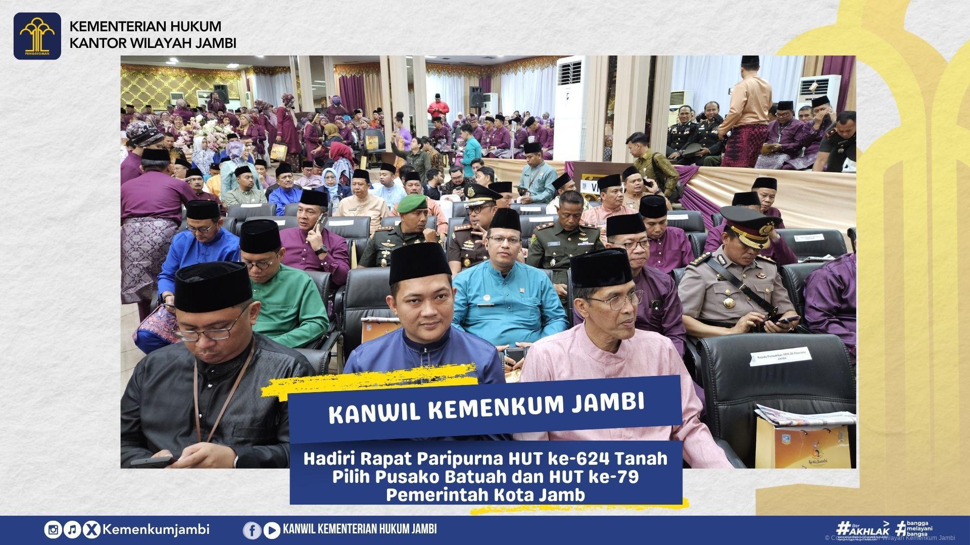 Kanwil Kemenkum Jambi Hadiri Rapat Paripurna HUT ke-624 Tanah Pilih Pusako Batuah dan HUT ke-79 Pemerintah Kota Jambi