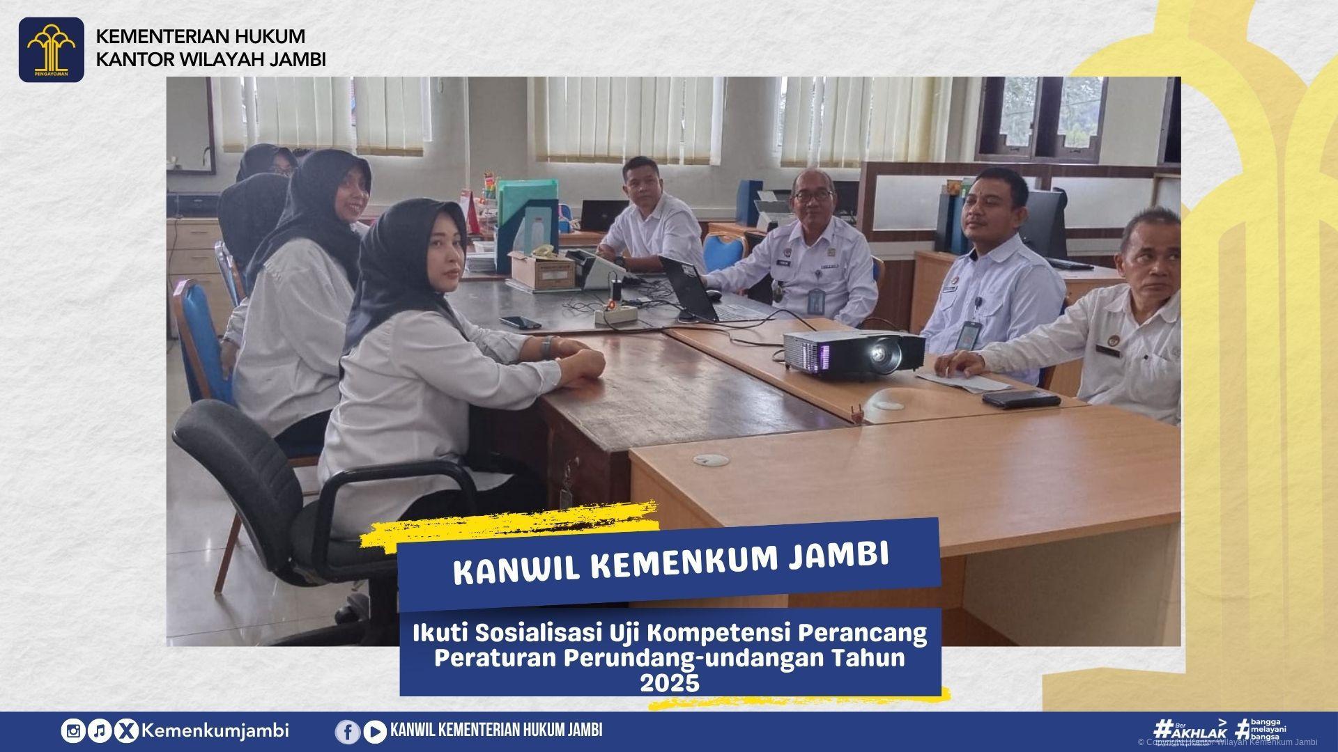 Kanwil Kemenkum Jambi Ikuti Sosialisasi Uji Kompetensi Perancang Peraturan Perundang-undangan Tahun 2025