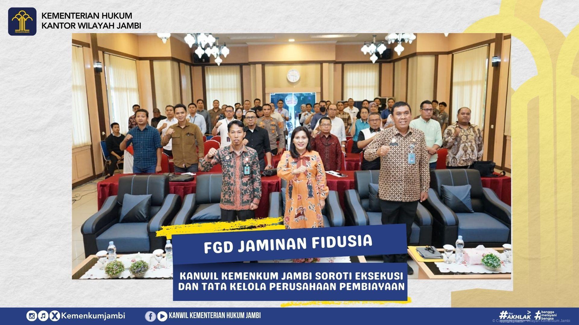 FGD Jaminan Fidusia Kanwil Kemenkum Jambi Soroti Eksekusi dan Tata Kelola Perusahaan Pembiayaan